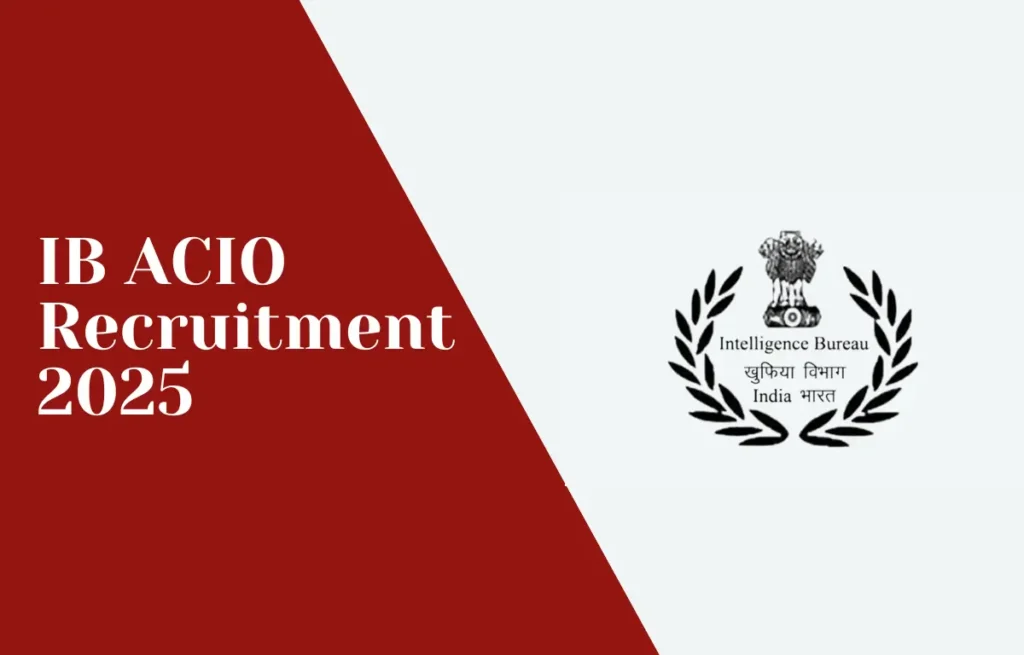 Intelligence Bureau (IB) Vacancy 2025